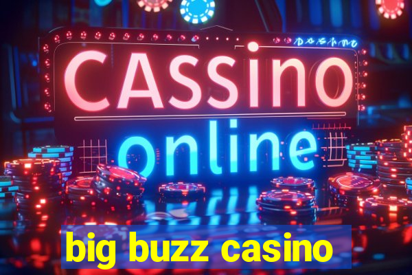 big buzz casino